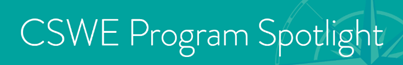 6462-C3_cswe_CSWECompass_ProgramSpotlight_650x150_v1-jpg.png 6462-C3_cswe_CSWECompass_ProgramSpotlight_650x150_v1-jpg.png