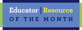 6577-C_EducatorResourceOfTheMonth_ICON_72ppi_web.png 6577-C_EducatorResourceOfTheMonth_ICON_72ppi_web.png